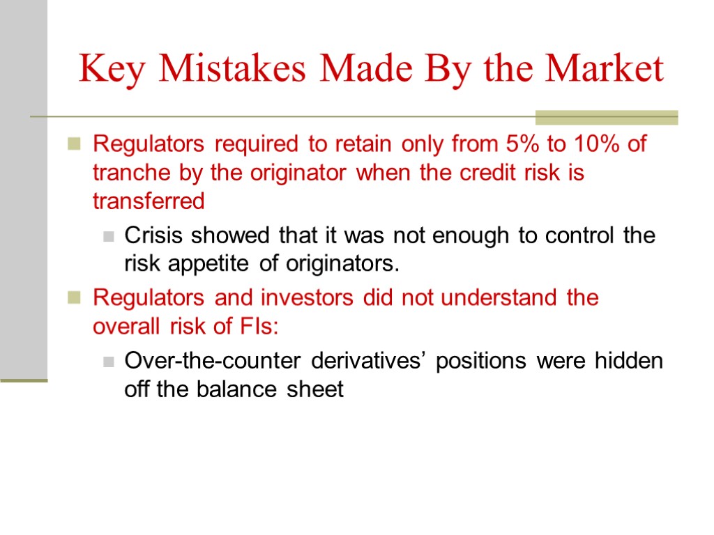 Key Mistakes Made By the Market Regulators required to retain only from 5% to